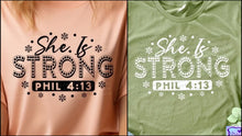Load image into Gallery viewer, She Is Strong Shirt (available in black & white font)