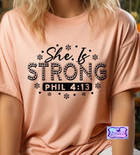 Load image into Gallery viewer, She Is Strong Shirt (available in black & white font)