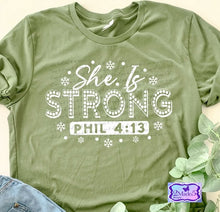 Load image into Gallery viewer, She Is Strong Shirt (available in black & white font)