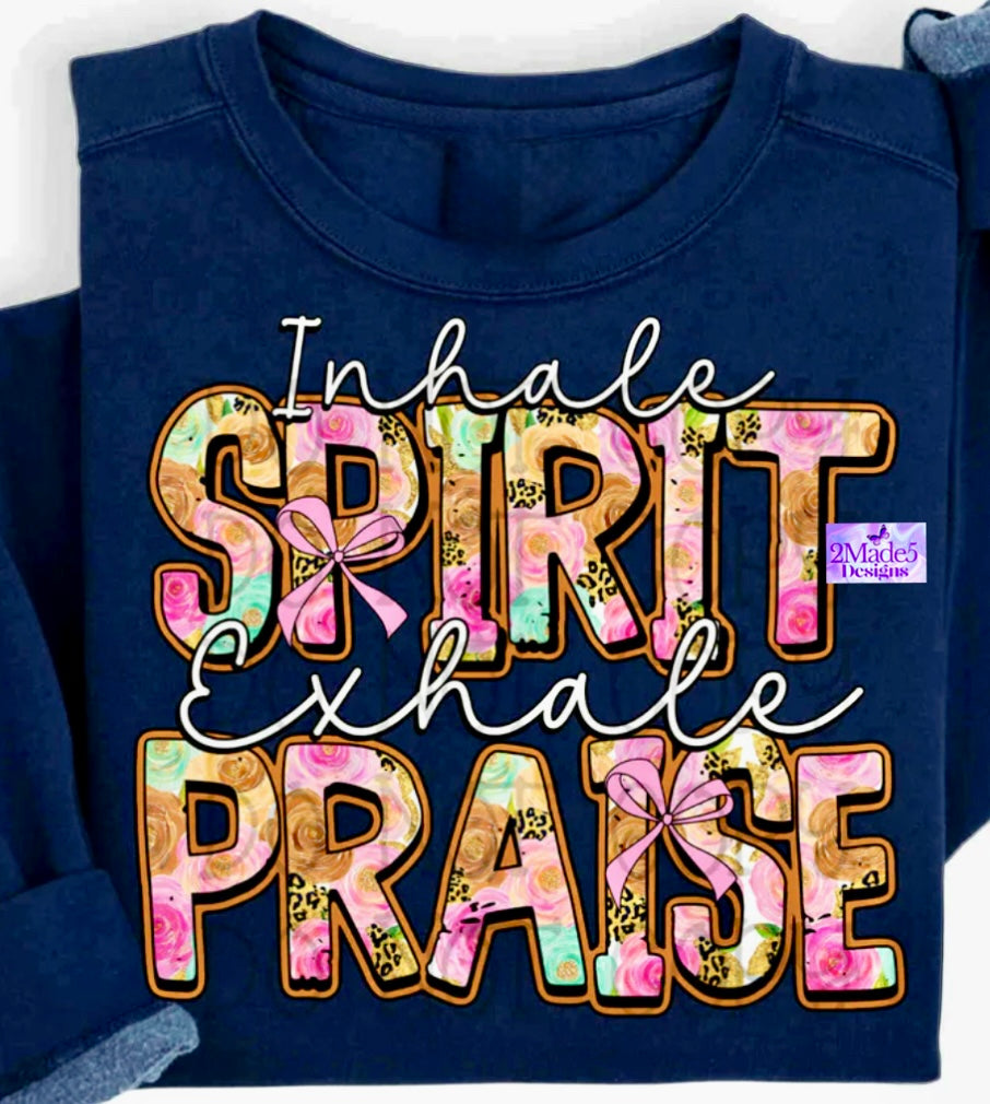 Inhale Spirit Exhale Praise Shirt