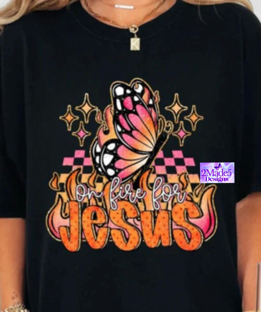 On Fire For Jesus Shirt