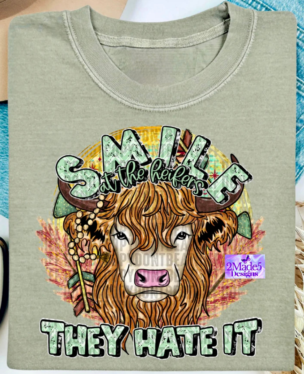 Smile At The Heifers They Hate It Shirt