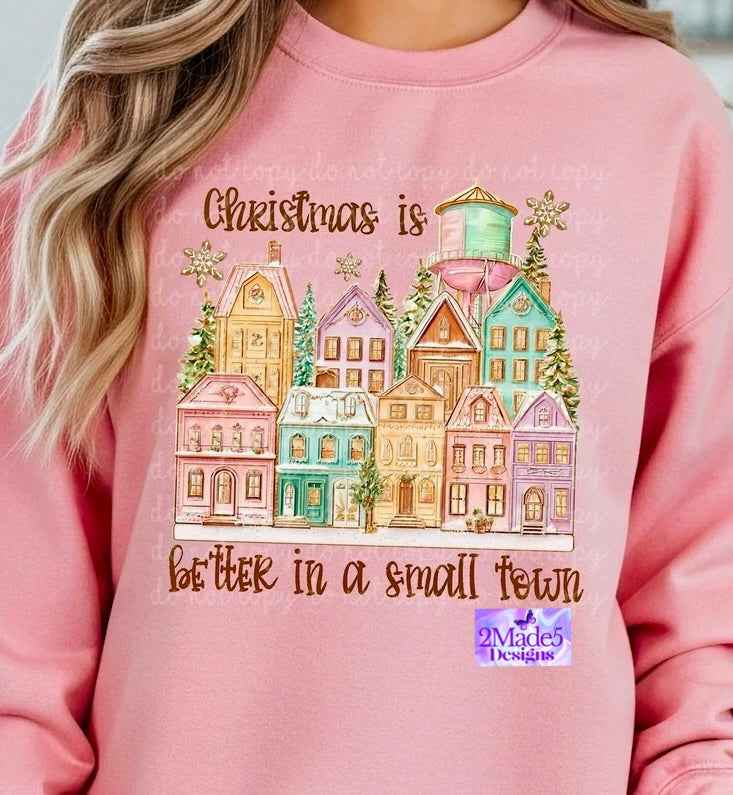 Christmas Is Better In A Small Town Shirt