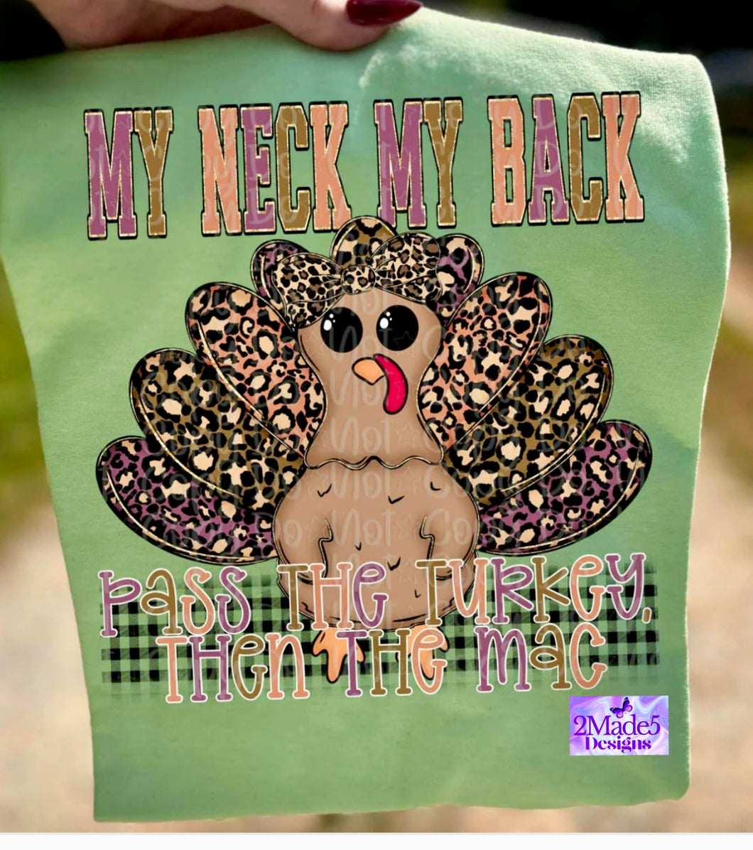 My Neck, My Back, Pass The Turkey Then The Mac Shirt