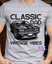 Load image into Gallery viewer, Classic Car Vintage Vibes Shirt, available in Dad, Papa &amp; Grandpa
