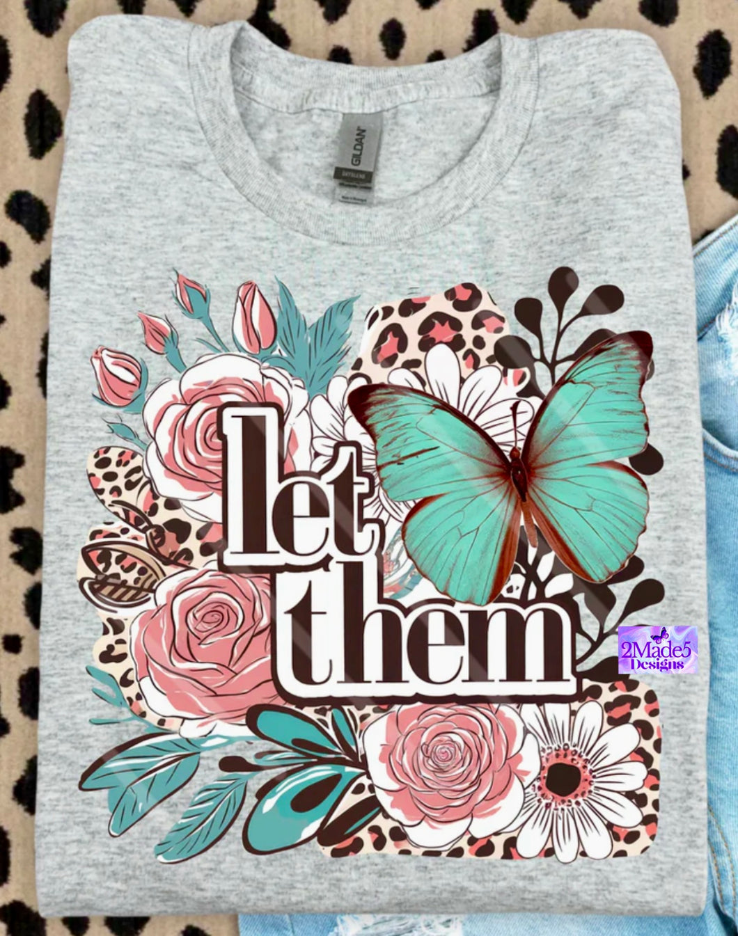 Let Them Butterfly Shirt