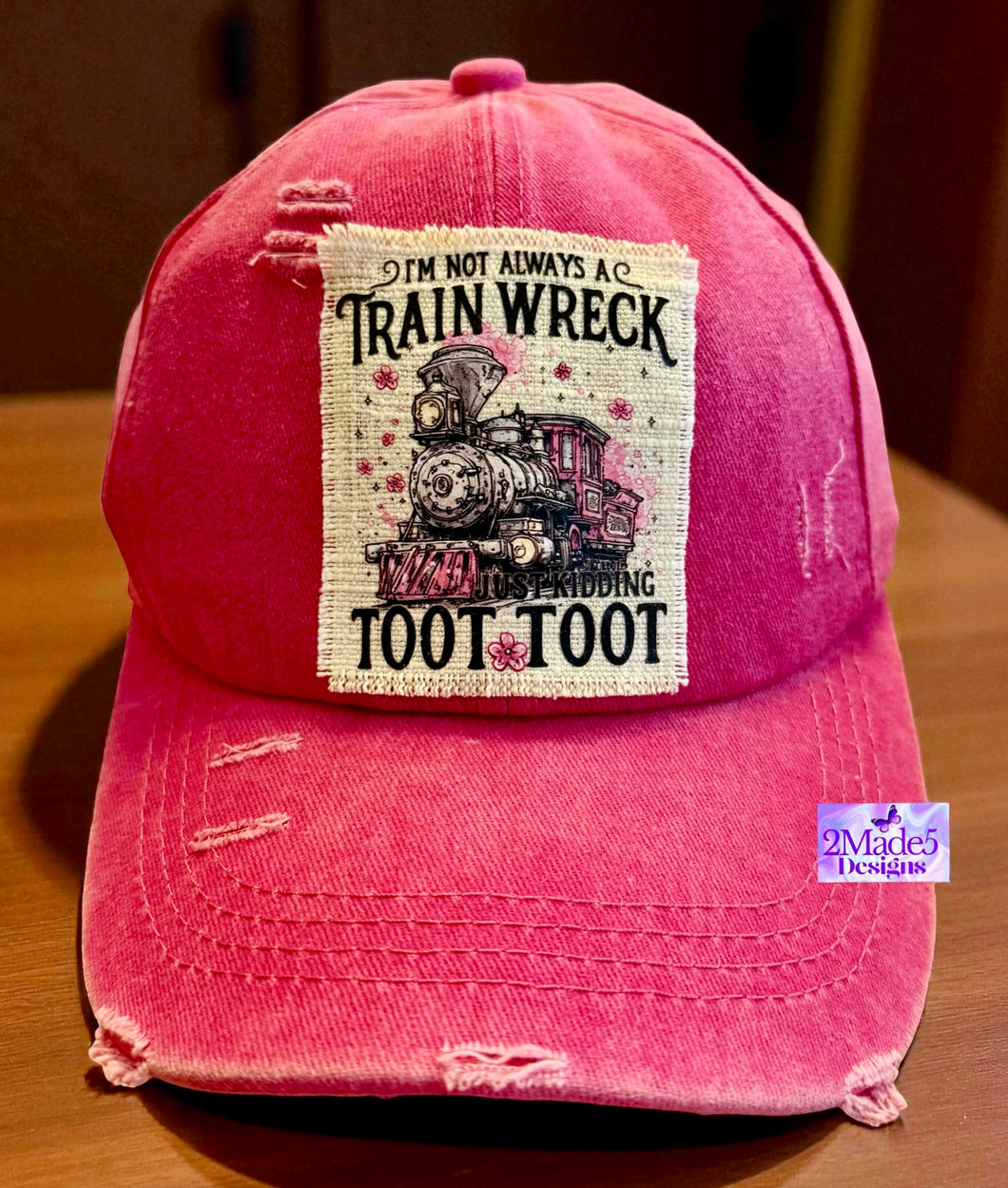 I’m Not Always A Train Wreck Just Kidding Toot Toot Distressed Criss Cross Ponytail Hat