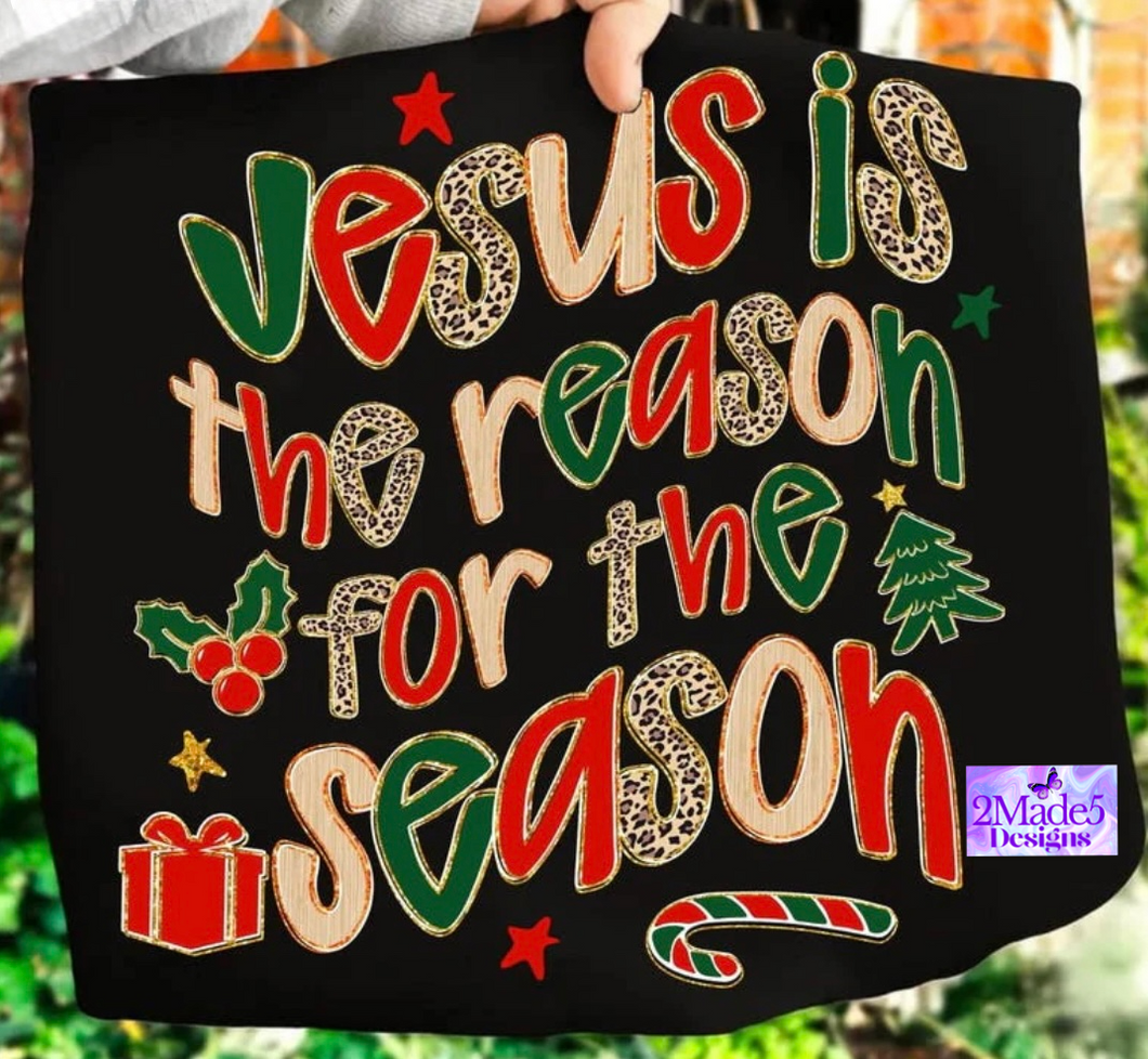 Jesus Is The Reason For The Season Shirt