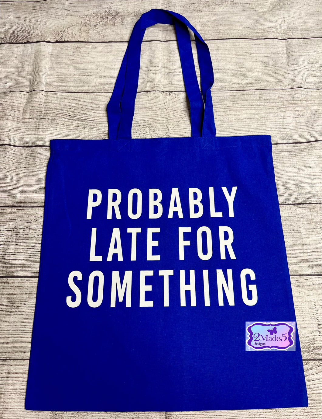 Probably Late For Something Tote Bag