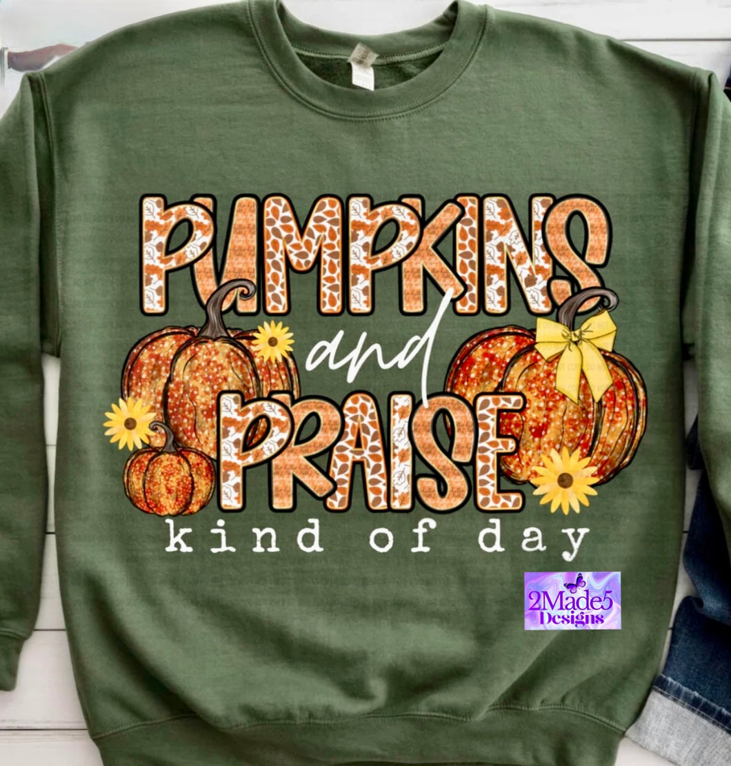 Pumpkins And Praise Kind Of Day Shirt