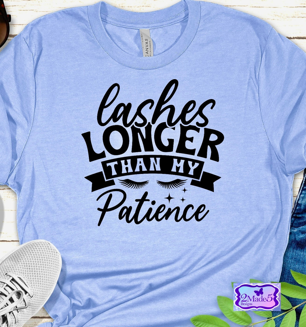 Lashes Longer Than My Patience Shirt