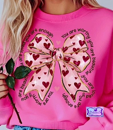 Valentine Hearts Coquette Bow You Are Worthy Enough Loved Shirt