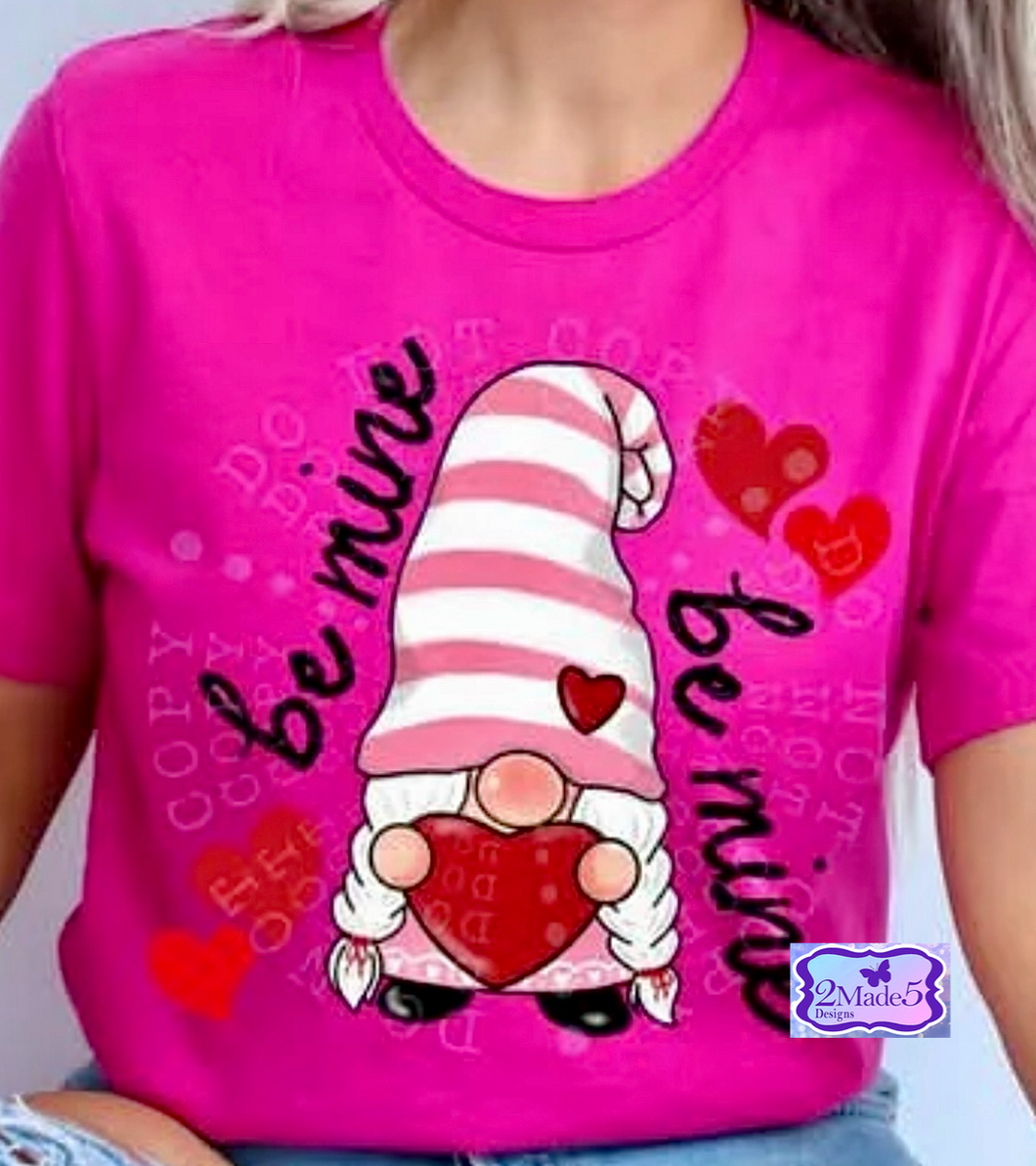 Be Mine Gnome Shirt