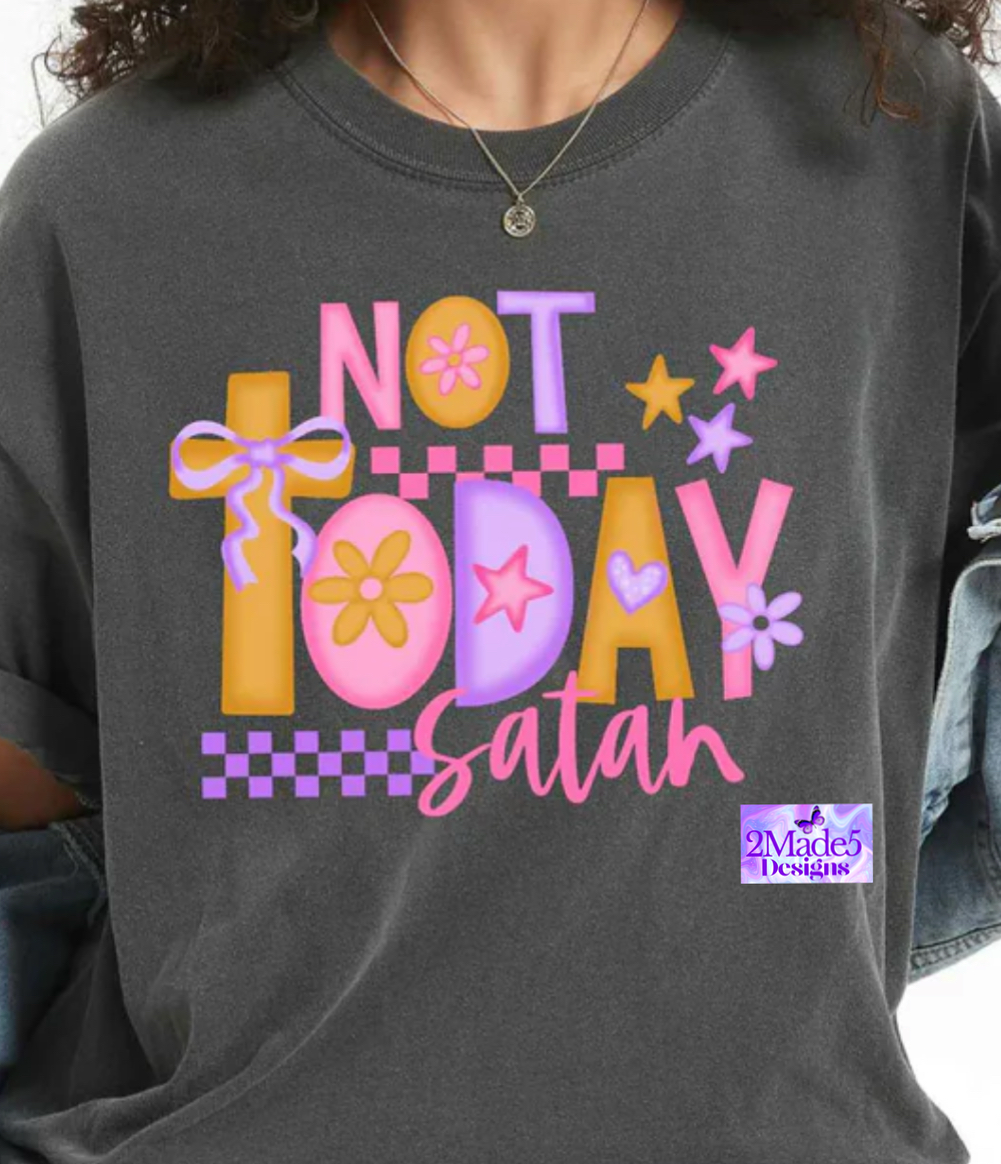 Not Today Satan Shirt