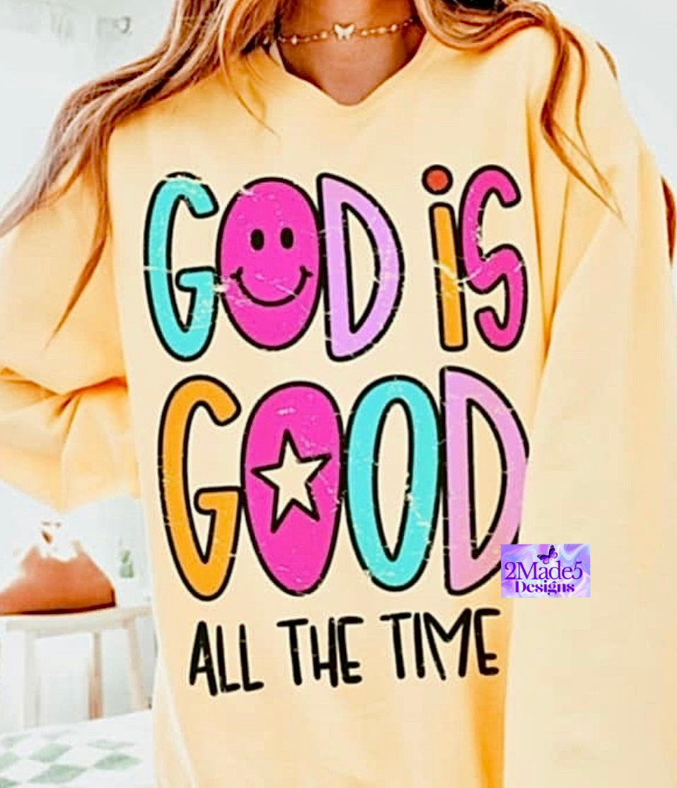 God Is Good All The Time Shirt