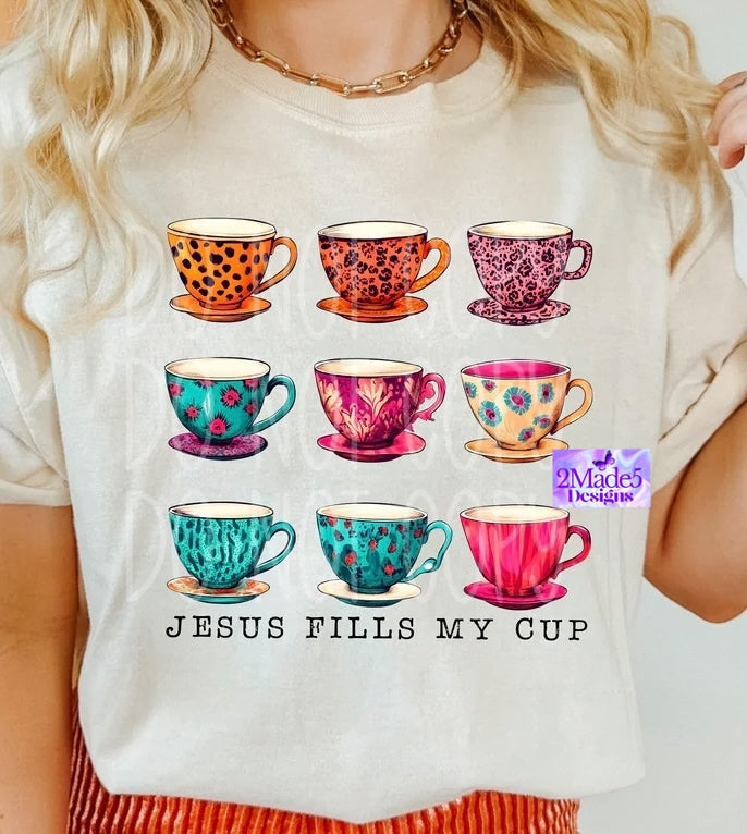 Jesus Fills My Cup Shirt