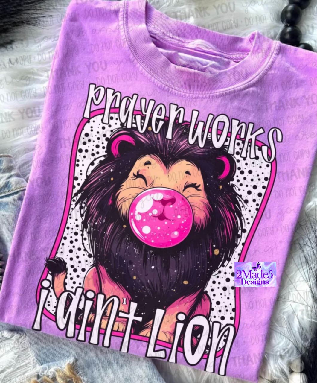 Prayer Works, I Ain’t Lion Shirt
