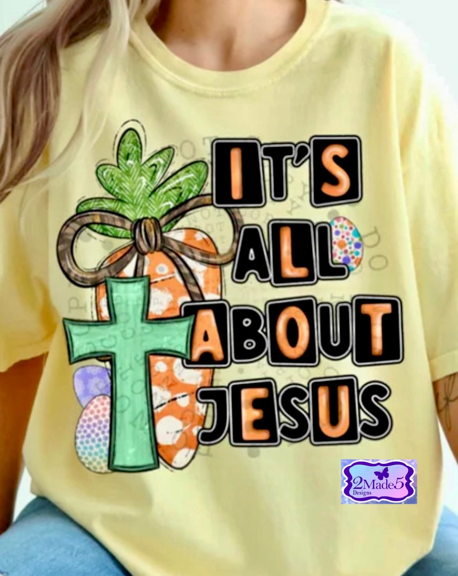 It’s All About Jesus Shirt