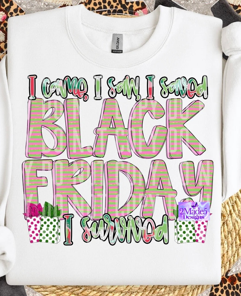 I Came, I Saw, I Saved, I Survived Black Friday Shirt