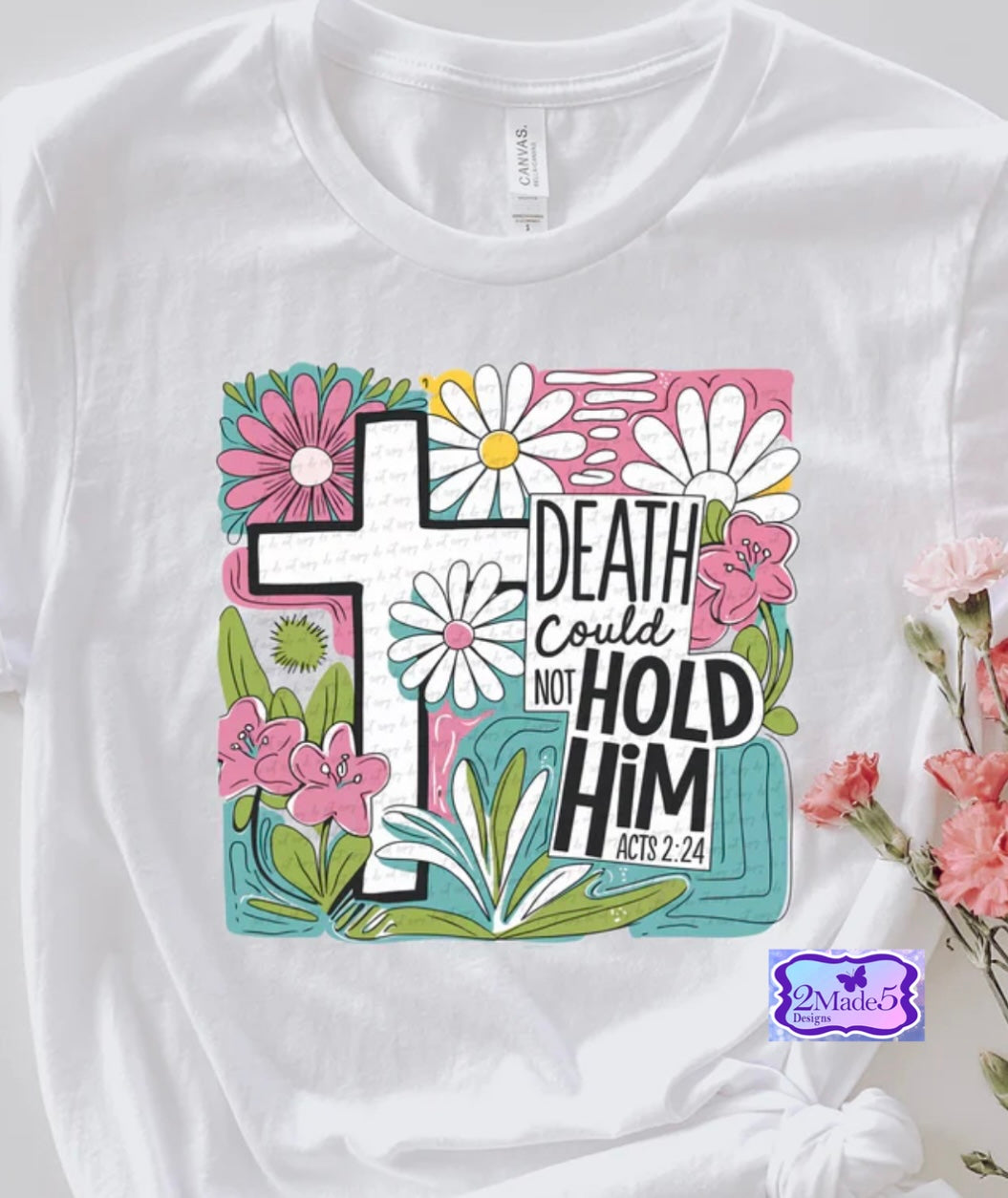 Death Could Not Hold Him Shirt