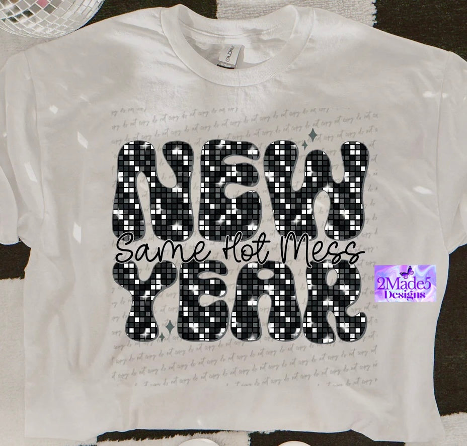 New Year Same Hot Mess Shirt