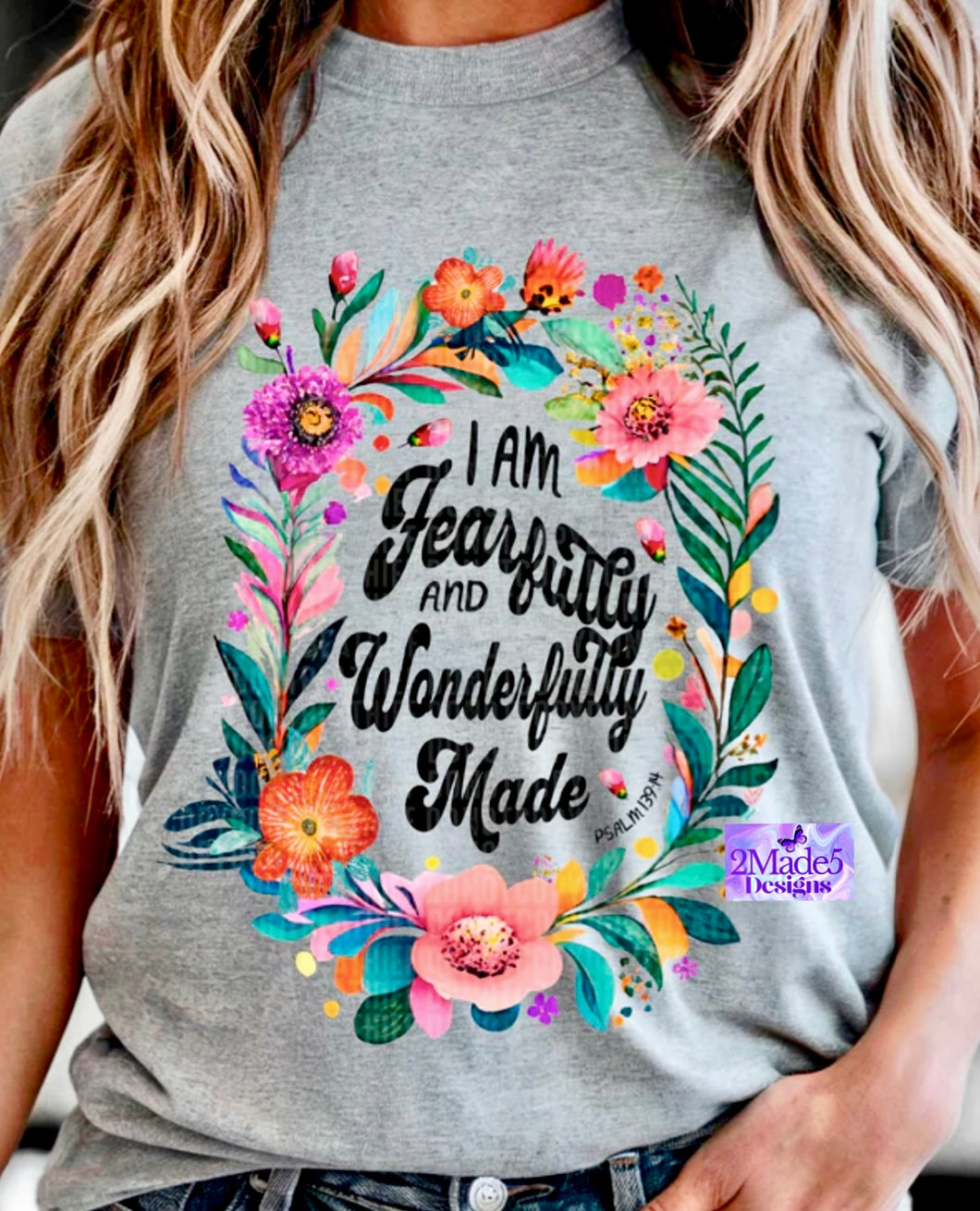 I Am Fearfully And Wonderfully Made Shirt