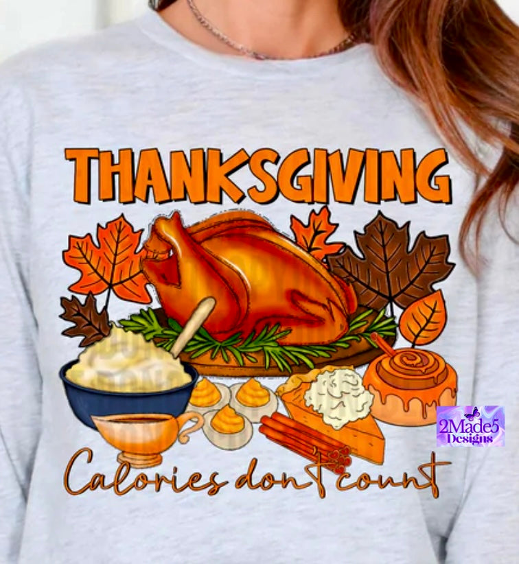 Thanksgiving Calories Don’t Count Shirt