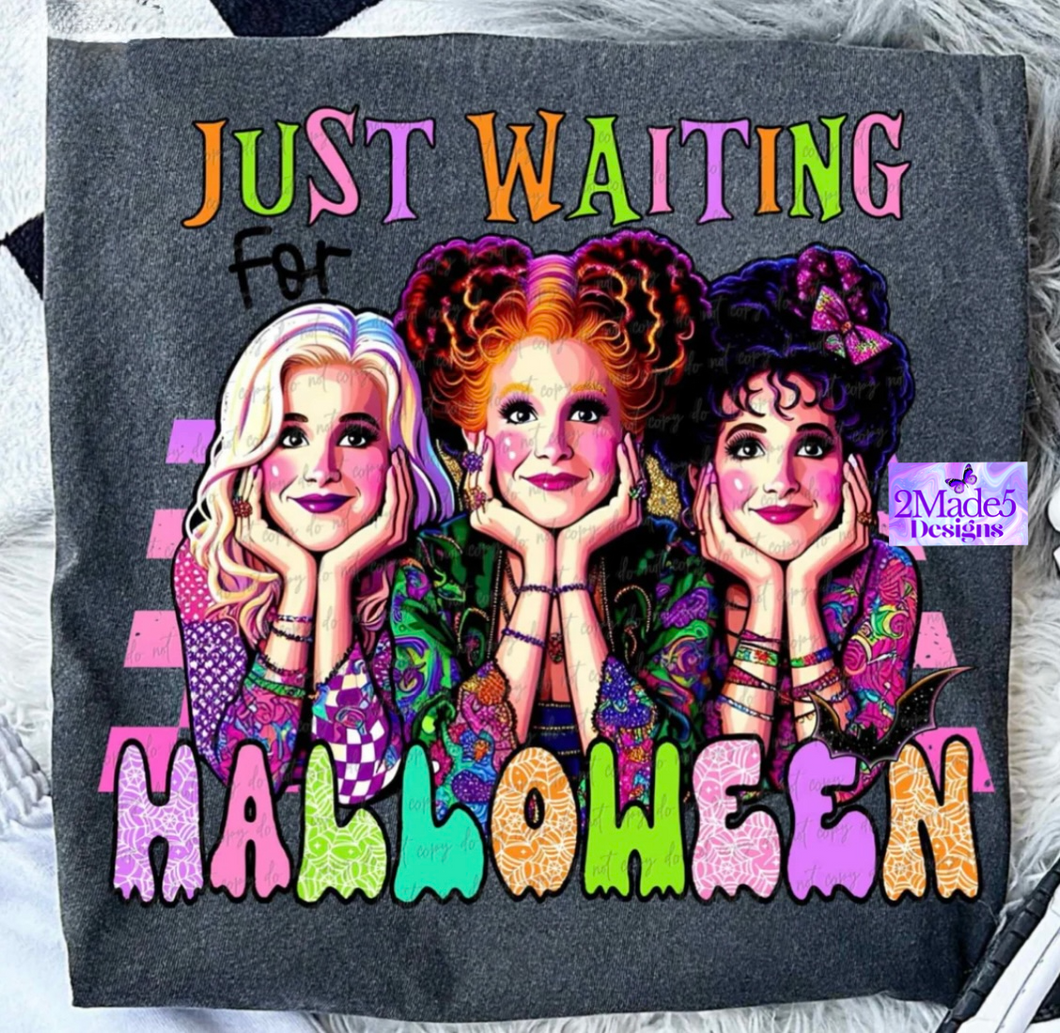 Just Waiting For Halloween Witch Sisters Shirt