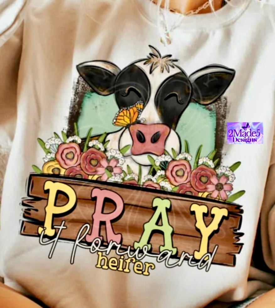 Pray It Forward Heifer Shirt