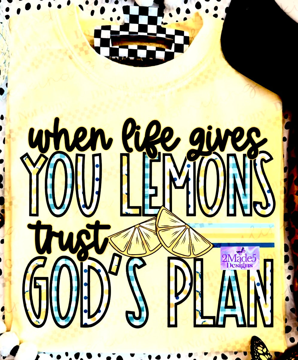 When Life Gives You Lemons, Trust God’s Plan Shirt