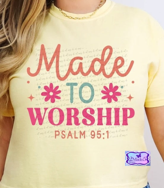 Made To Worship Shirt