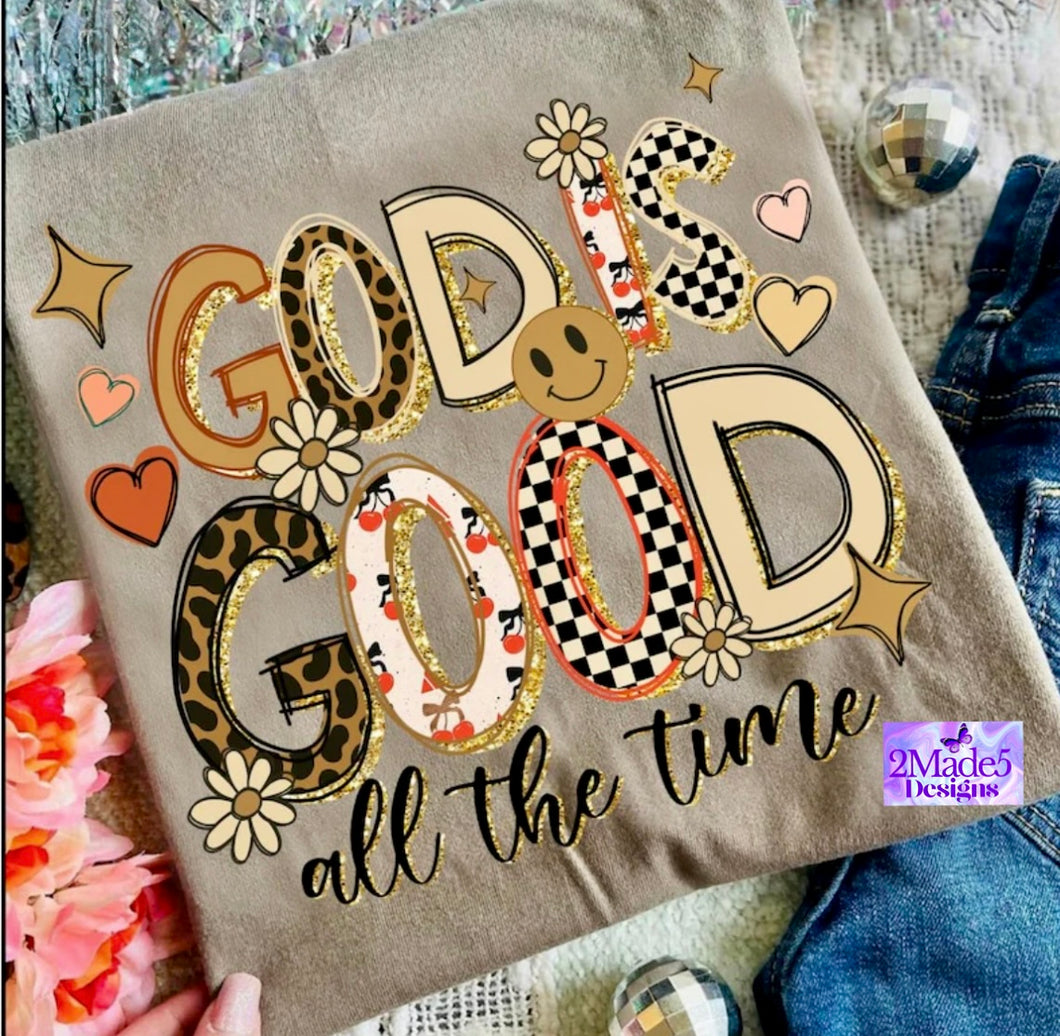 God Is Good All The Time Shirt