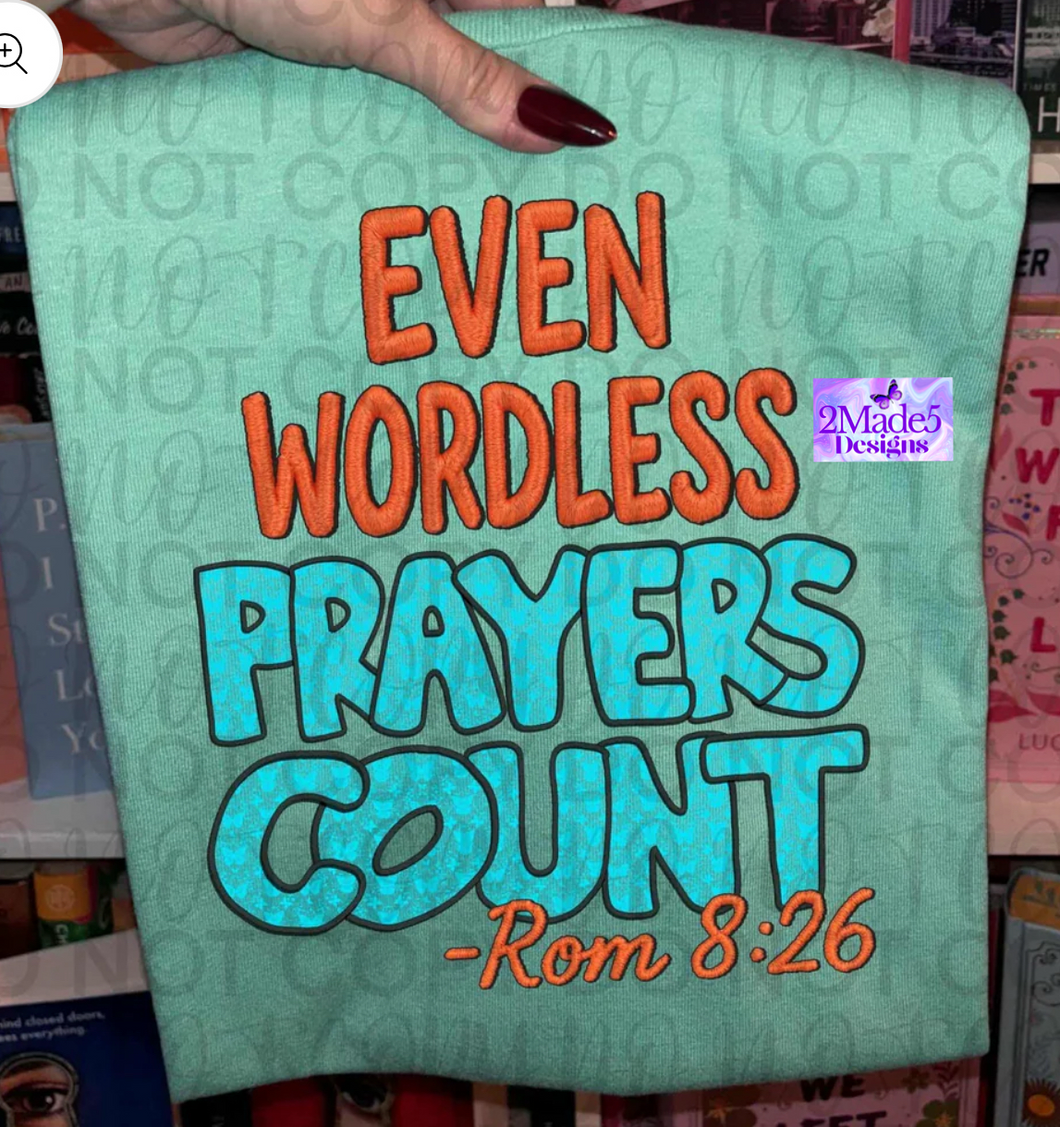 Even Wordless Prayers Count Shirt