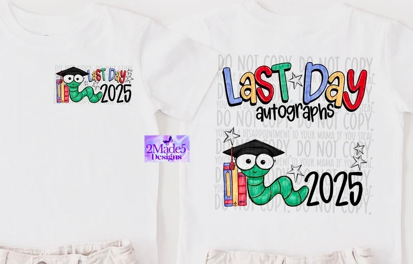 Last Day Autograhs Dual Design Front/Back Shirt