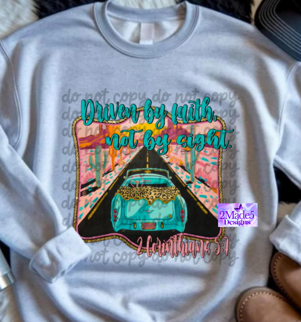 Drive By Faith Not By Sight Shirt