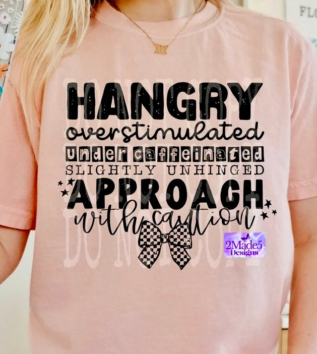 Hangry Over Stimulated Approach With Caution Shirt