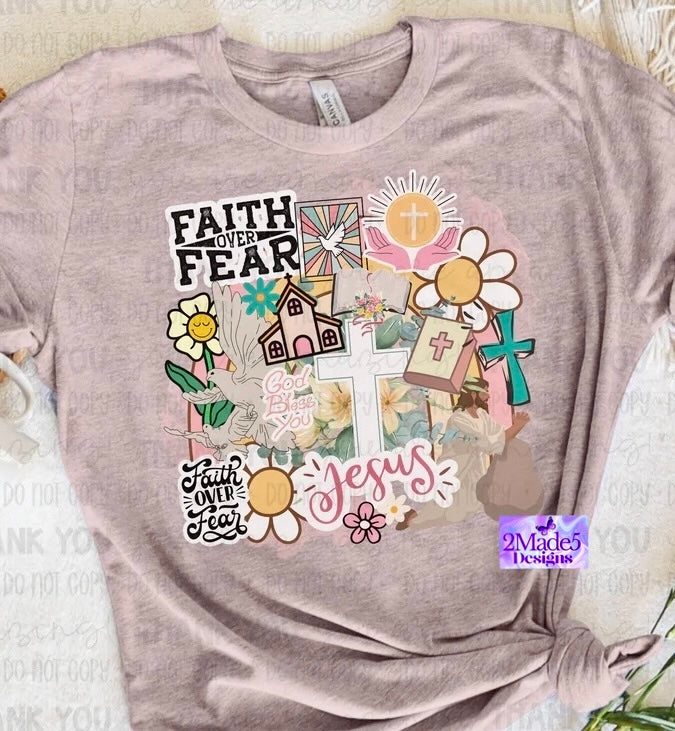 Faith Over Fear Collage Shirt