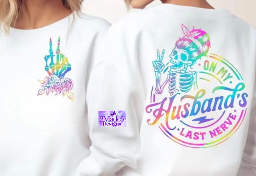 On My Husband’s Last Nerve Dual Design Front/Back Shirt