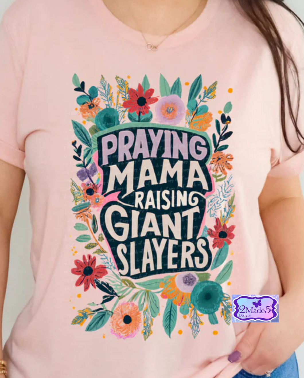 Praying Mama Raising Giant Slayers Shirt