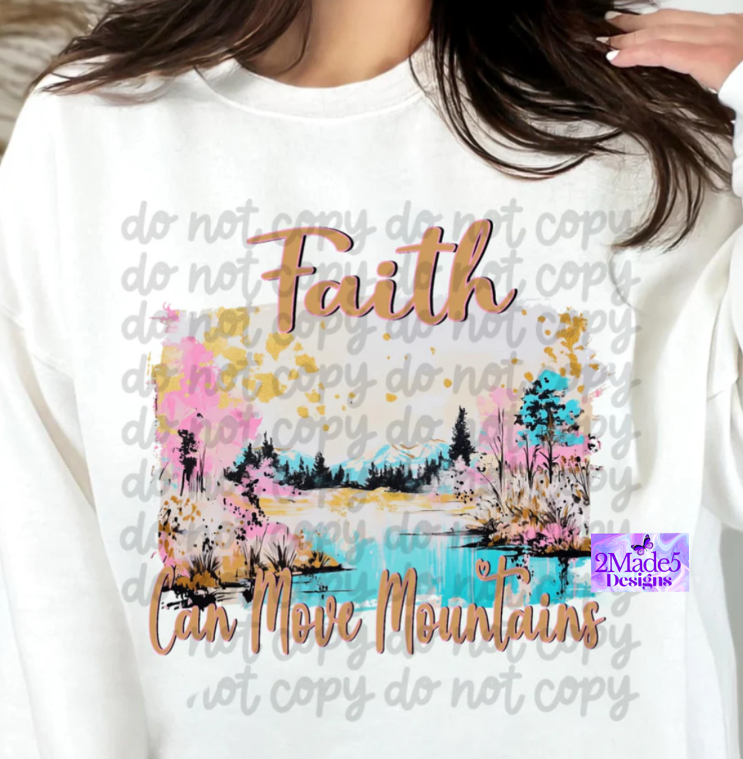 Faith Can Move Mountains Shirt
