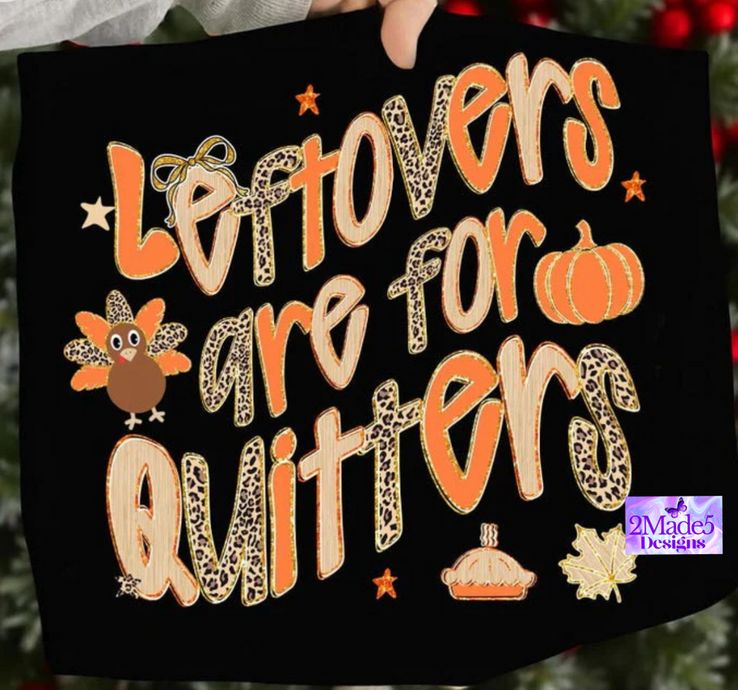 Leftovers Are For Quitters Cheetah Shirt