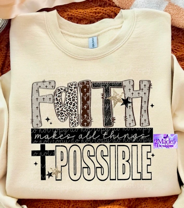 Faith Makes All Things Possible Shirt