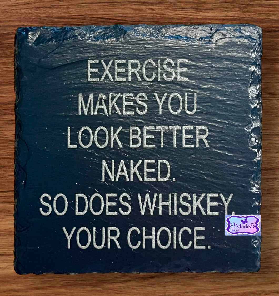 Exercise Makes You Look Better Slate Coaster