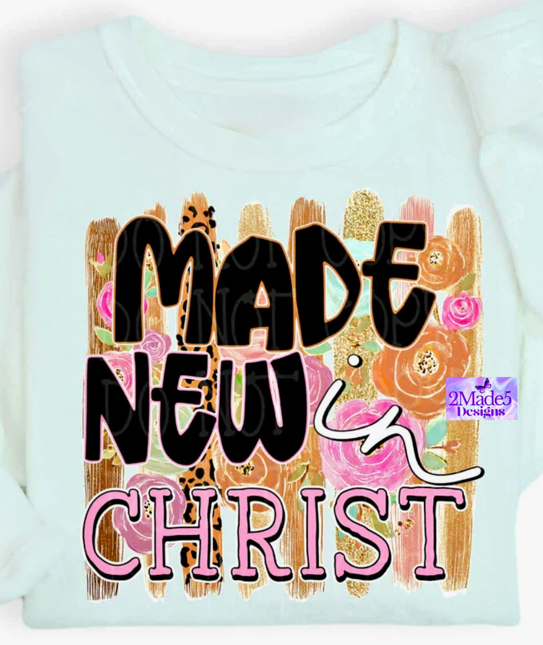 Made New In Christ Shirt