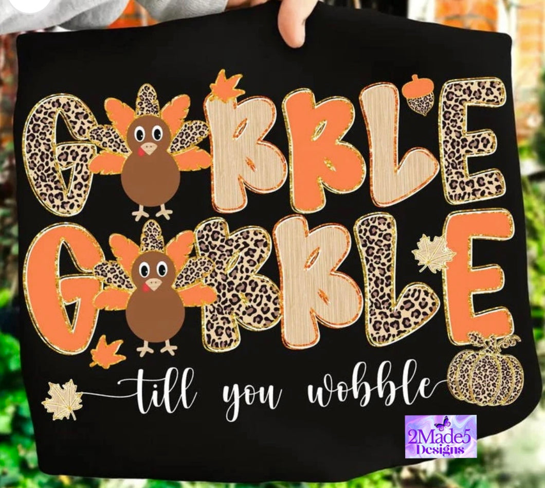 Gobble Gobble Till You Wobble Cheetah Shirt