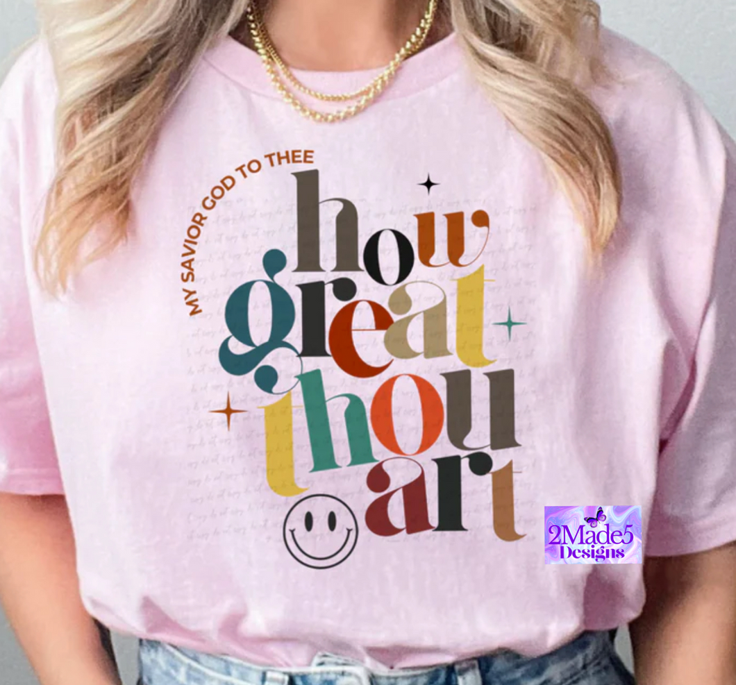 How Great Thou Art Shirt