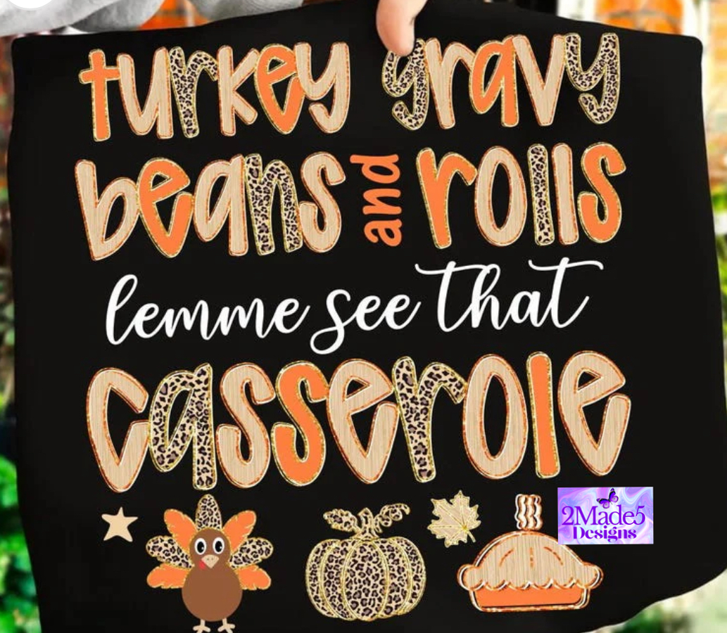 Turkey Gravy Beans And Rolls Lemme See That Casserole Shirt