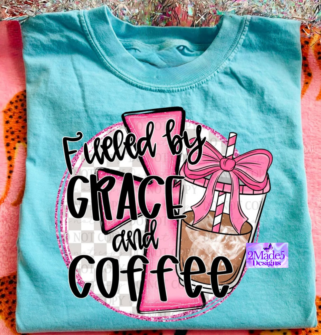 Fueled By Grace And Coffee Shirt