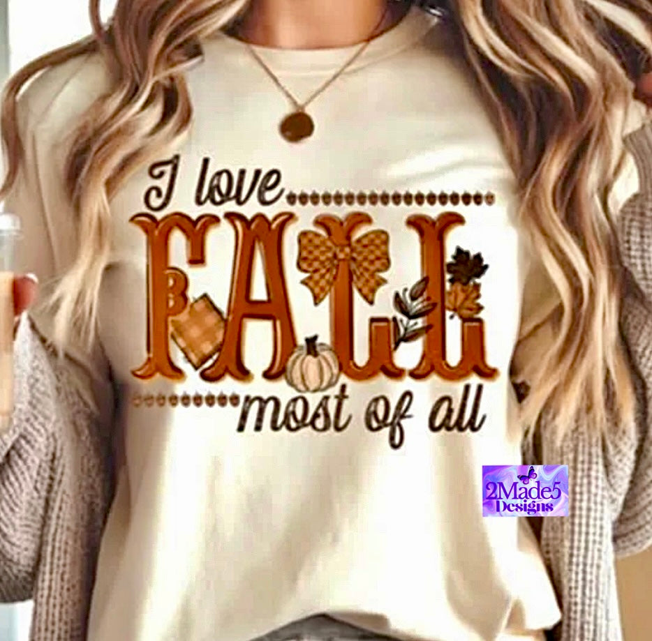 I Love Fall Most Of All Shirt