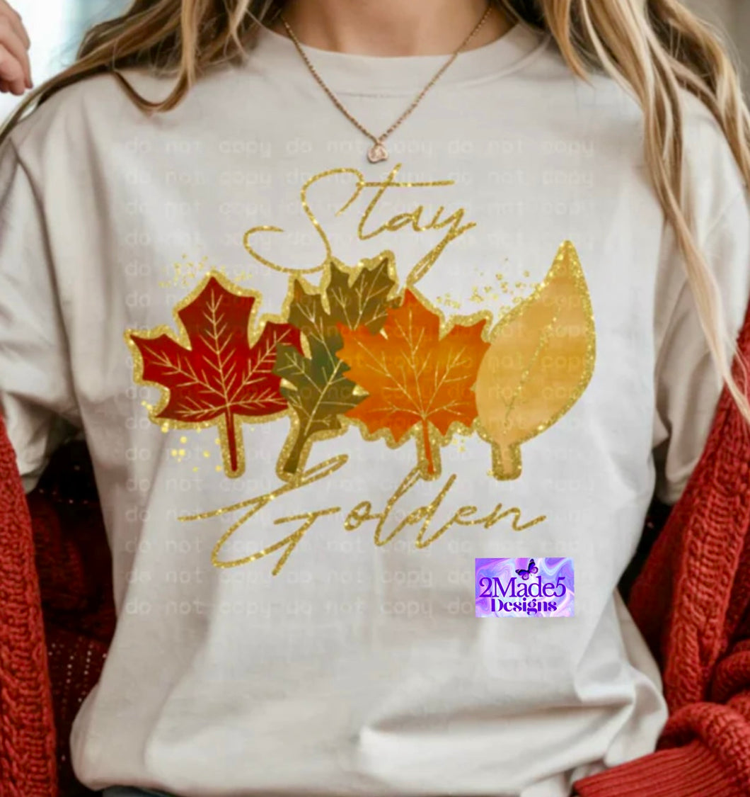 Stay Golden Fall Leaves Shirt
